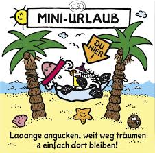 Mini Urlaub Urlaub Schonen Urlaub Wunschen Urlaub Lustig