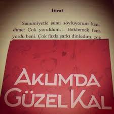 Aklimda Guzel Kal Halis Karabenli Sozler Anlamlisozler Guzelsozler Manalisozler Ozlusozler Alinti Alintilar Alintidir A Kitap Ozlu Sozler Guzel Soz
