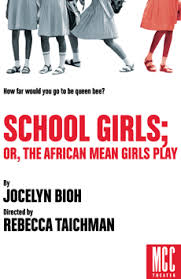 School Girls Or The African Mean Girls Play Drama