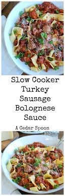 Slow Cooker Turkey Sausage Bolognese Sauce Recipe Slow Cooker Turkey Healthy Pasta Recipes Italian Recipes