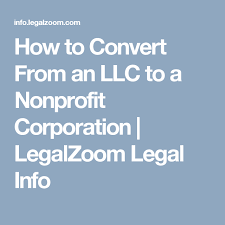 How To Convert From An Llc To A Nonprofit Corporation Non Profit Corporate