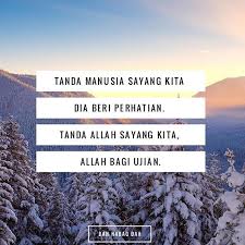 Kalau Kita Ditimpa Ujian Itu Tandanya Allah Sayang Kita Dahhabaqdah Tolongdengar Nakbebel Nakfakta Lawakhambar Q Quotes Deep Islamic Quotes Best Quotes