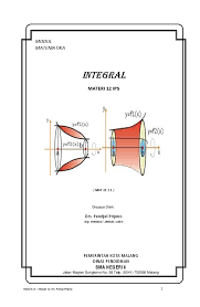 Dasar integral tentu pertama kali di kenalkan newton dan leibinz kemudian dieperkenalkan secara modern oleh riemann. Pdf Modul Matematika Integral Materi 12 Ips Disusun Oleh Pemerintah Kota Malang Dinas Pendidikan Novan Pgt Academia Edu