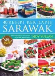 Selalunya, kuih lapis dibeli di gerai diwaktu petang. Books Kinokuniya 40 Resipi Kek Lapis Sarawak Noy Yullan 9789674119058