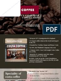 Fondata nel 1971, dai fratelli di origine italiana sergio e bruno costa, è la seconda catena di caffè più grande del mondo dopo starbucks e la più grande del regno unito. Costa Coffee Communication Marketing