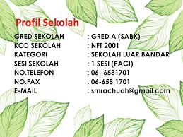 Secara tidak langsung nama sekolah ini juga telah ditukarkan kepada sekolah kebangsaan ladang tomanggong. Smr Agama Chuah Profil Sekolah