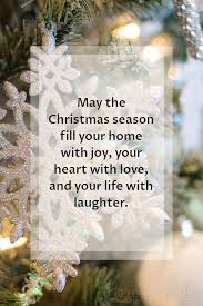 Feel free to share the best one(s) you have found in this article or in your life in the comments section below. Christmas Quotes May The Christmas Season Fill Your Home With Joy Your Heart With Love Christmas Card Messages Christmas Verses Christmas Greetings Messages