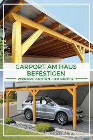 Carport Holz Carport Am Haus Befestigen Worauf Achten So Geht S Carport Holz Carport Carport Selber Bauen