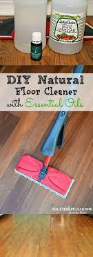 Easy Create Your Own Diy Natural Floor Cleaner Using Essential Oils Homemade Cleaning Products Natural Floor Cleaners Natural Flooring