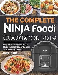 Pdf The Complete Ninja Foodi Cookbook 2019 Easy Healthy And Fast Ninja Foodi Pressure Cooker Rec In 2020 Pressure Cooker Recipes Cooker Recipes Cooking