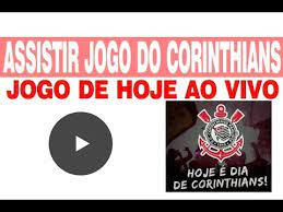 Globo jogo ao vivo ás 22h00. Assistir Jogo Do Corinthians Ao Vivo Online Jogo De Hoje Youtube