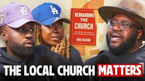 Does the Church Need a Rebrand? A Conversation with Dr. Eric Mason
