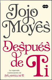 Aprende a tocar el cifrado de despues de ti (alejandro lerner) en cifra club. Despues De Ti De Jojo Moyes Libros Al Mejor Precio De Chile