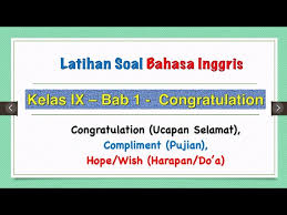 Maybe you would like to learn more about one of these? Soal Latihan Materi Congratulation Hope And Wish Bahasa Inggris Kelas 9 Bab 1 Youtube