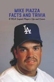 Mike Piazza Facts and Trivia: A MLB Legend Player's Life and Career: MLB  Legend Mike Piazza: KRISTI, Mr COFFEY: 9798775720889: Amazon.com: Books