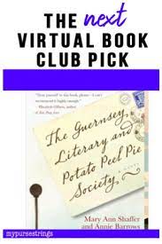 The book is an epistolary genre, consisting of a series letters corresponded between the characters to form the story line. The Guernsey Literary And Potato Peel Pie Society Virtual Book Club Selection Mypursestrings Com