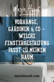 Gestalte Deinen Raum Fur Gluck Und Erfolg Maria Husch Fenstergestaltung Gardinen Fur Kleine Fenster Vorhange