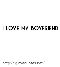 The trick in making the puppy love in your relationship last, is to find creative ways to say i love you. 25 Best Memes About Love My Boyfriend Love My Boyfriend Memes