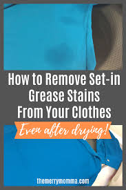 The grease stain should be gone, but the lipstick stain might still be discolored. How To Get Grease Stains Out Of Clothes That Have Been Dried The Merry Momma Grease Stains Cleaning Grease Stain On Clothes