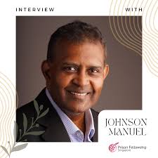 Interview with Johnson Manuel — Prison Fellowship Singapore