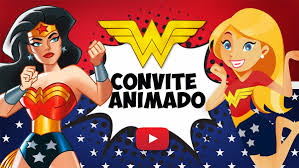 Agora o convite online é tão bonito e com tantos detalhes como os convites impressos? Convite Animado Virtual Mulher Maravilha Gratis Para Baixar E Editar