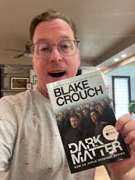 This coming Tuesday, (4/23), Penguin Random House is releasing a very  special movie tie-in edition of Dark Matter. If you'd like a signed copy,  order one from my local bookstore (Maria's Bookshop