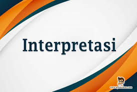 Menurut kaelan (1998) interpretasi adalah suatu seni yang menggambarkan komunikasi secara tidak langsung, akan tetapi komunikasi tersebut bisa dengan mudah dipahami. Pengertian Interpretasi Teknik Tujuan Menurut Para Ahli