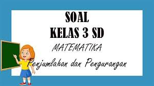 Maybe you would like to learn more about one of these? Kunci Jawaban Matematika Kelas 3 Sd Semester 1 Soal Latihan Bab 2 Tentang Penjumlahan Pengurangan Tribun Pontianak
