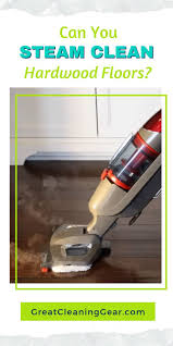 Can Steam Cleaners Be Used On Hardwood Floors Cleaning Wood Floors Cleaning Wood Hardwood Floors