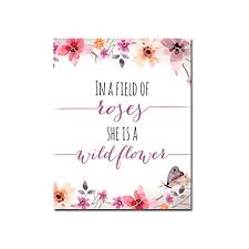 Looking for some quotes about beautiful flowers? In A Field Of Roses She S A Wildflower Home Decor Stickers