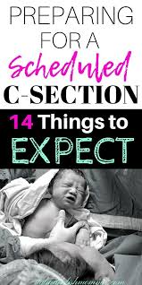 14 Things To Expect With A Scheduled C Section Baby Care Tips Scheduled C Section C Section
