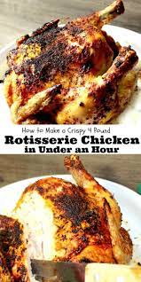 How To Make A Rotisserie Chicken In Under 1 Hour Thirtysomethingsupermom Recipe Rotisserie Chicken Recipes Rotisserie Chicken Oven Rotisserie Chicken