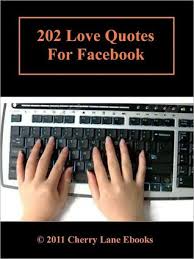 Love quotes is an easy. 202 Love Quotes For Facebook By Bob Underdown