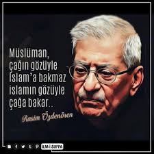 Musluman Cagin Gozuyle Islam A Bakmaz Islamin Gozuyle Caga Bakar Rasimozdenoren Sozler Cag Hadisler Ayetler Iman Islam Ilm Guzel Soz Islam Edebiyat