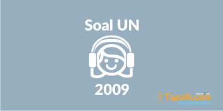 Ini merupakan lanjutan dari postingan sebelumnya tentang latihan soal listening un sma 2017 yang terdiri dari 15 soal. Latihan Soal Listening Un Bahasa Inggris Sma 2009 Paja Tapuih