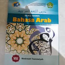 Soal bahasa arab mts kelas 8 semester genap berkas file guru soal ulangan harian bahasa arab kelas 8 semester 2, soal bahasa arab mts kelas 8 semester genap berikut ini adalah soal bahasa arab mts kelas 8 semester genap yang bisa anda download secara gratis di website kami kelas 8. Bahasa Arab Kelas Viii 8 Madrasah Tsanawiyah Mts Buku Siswa Kurikulum 2013 K13 Kemenag Shopee Indonesia