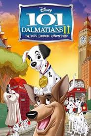 101 Dalmatians 2 Patch S London Adventure 101 Dalmacyali 2 Patch In Londra Macerasi 2003 101 Dalmacyali Disney Filmleri Londra