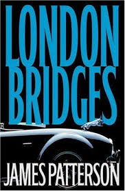 London Bridges Alex Cross 10 James Patterson Books James Patterson Patterson