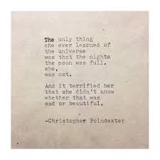 The Universe And Her And I Poem 92 Written By Christopher Poindexter Old Quotes Cool Words Words