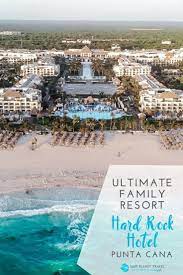 Ultimate Family Resort In Punta Cana Hard Rock Hotel Casino Easy Planet Travel Family Resorts Punta Cana Hard Rock Resort Hard Rock Hotel Punta Cana