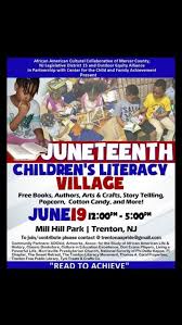 Since then juneteenth has been celebrated on june 19th each year as a day of. Juneteenth Childrens Literacy Village Mill Hill Park Trenton Nj June 19 2021
