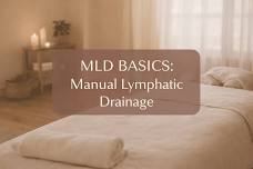 Manual Lymphatic Drainage Training | MLD Basics...
