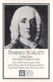 Domenico Scarlatti, Choir Of Christ Church Cathedral, Oxford, Anthony  Pleeth, Chi-Chi Nwanoku, Timothy Byram-Wigfield, Francis Grier