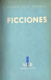 La cosmovisión de borges muestra a un cscritor escéptico que. Ficciones 1956 Pdf Jorge Luis Borges