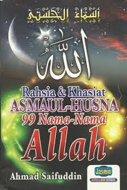 See more of 99 nama allah (asmaul husna) on facebook. Rahsia Khasiat Asmaul Husna 99 Nama Nama Allah Syabab Online Bookstore