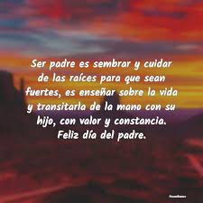 Frases de feliz día, frases para felicitar. Frases Para Papa Frasesbuenas