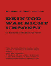Dein Tod War Nicht Umsonst Ein Tatsachen Und Enthullungs Roman Amazon Com Br