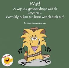 Wip Jou Gat Afrikaanse Quotes Afrikaans Quotes Afrikaans