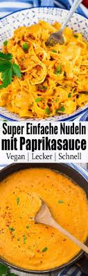 Nudeln Mit Paprikasauce Vegan Heaven Rezept Rezepte Paprikasauce Essensrezepte