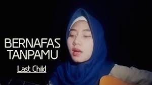 G a yang jatuh kuatkan rinduku. Download Lagu Last Child Bernafas Tanpamu Mp3 Mp3 Video Gratis